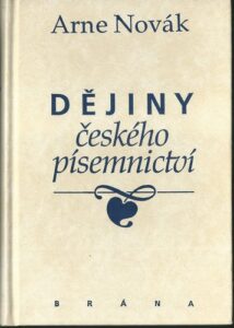 DĚJINY ČESKÉHO PÍSEMNICTVÍ – Arne Novák