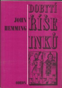 DOBYTÍ ŘÍŠE INKŮ – John Hemming