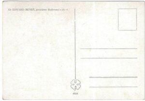 DR. EDVARD BENEŠ, PRES. BUDOVATEL S CHOTÍ pohlednice