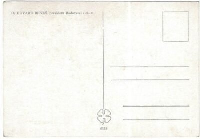 DR. EDVARD BENEŠ, PRES. BUDOVATEL S CHOTÍ pohlednice