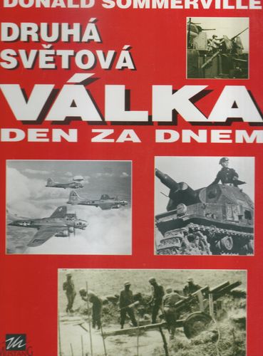dsvdeyadn DRUHÁ SVĚTOVÁ VÁLKA DEN ZA DNEM – Donald Sommerville