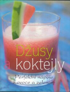 DŽUSY A KOKTEJLY – Kolektiv autorů