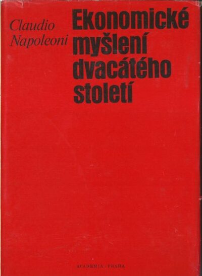 EKONOMICKÉ MYŠLENÍ DVACÁTÉHO STOLETÍ – Claudio Napoleoni