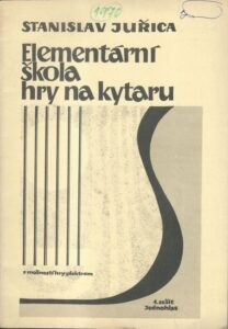 ELEMENTÁRNÍ ŠKOLA HRY NA KYTARU – 1. SEŠIT – Stanislav Juřica