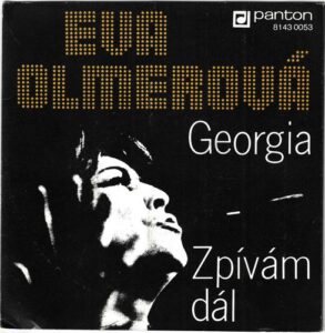 EVA OLMEROVÁ – GEORGIA / ZPÍVÁM DÁL (SP)