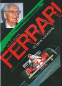 FERRARI – PŮLSTOLETÍ AUTOMOBILU – Oscar Orefici