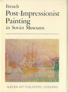 FRENCH POST-IMPRESSIONIST PAINTING IN SOVIET MUSEUMS pohlednice