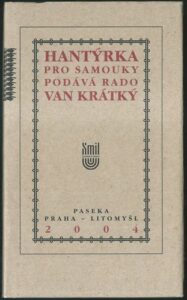 HANTÝRKA PRO SAMOUKY – Podává Radovan Krátký