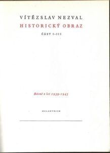 HISTORICKÝ OBRAZ – BÁSNĚ Z LET 1939-1945 – Vítězslav Nezval