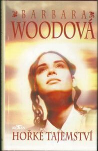 HOŘKÉ TAJEMSTVÍ – Barbara Woodová