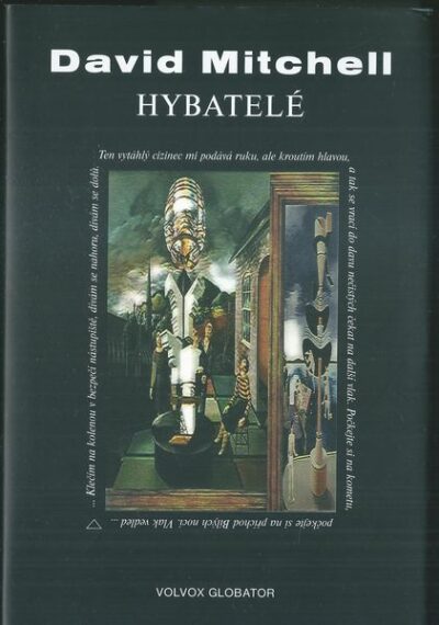 HYBATELÉ – David Mitchell