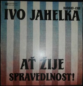 IVO JAHELKA – AŤ ŽIJE SPRAVEDLNOST (LP)