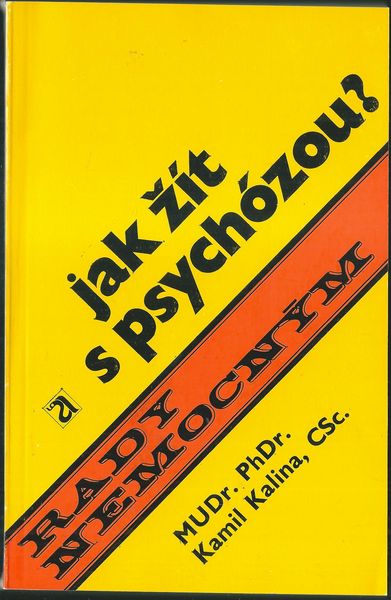 jaklzitspschz JAK ŽÍT S PSYCHÓZOU? – Kamil Kalina