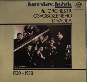 JAROSLAV JEŽEK & ORCHESTR OSVOBOZENÉHO DIVADLA 1930-1938 (LP)