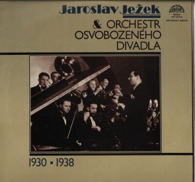 JAROSLAV JEŽEK & ORCHESTR OSVOBOZENÉHO DIVADLA 1930-1938 LP deska