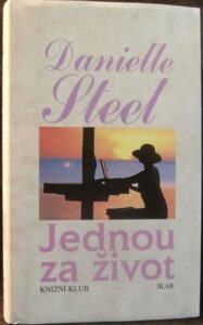 JEDNOU ZA ŽIVOT – Danelle Steel