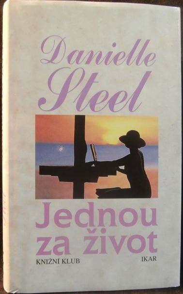 JEDNOU ZA ŽIVOT – Danelle Steel