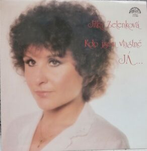 JITKA ZELENKOVÁ – KDO JSEM VLASTNĚ JÁ… (LP)