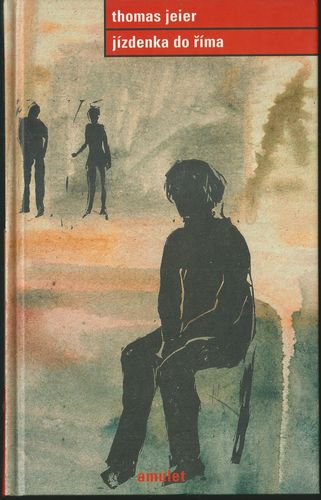 JÍZDENKA DO ŘÍMA – Thomas Jeier