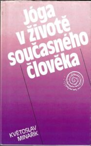 JÓGA V ŽIVOTĚ SOUČASNÉHO ČLOVĚKA
