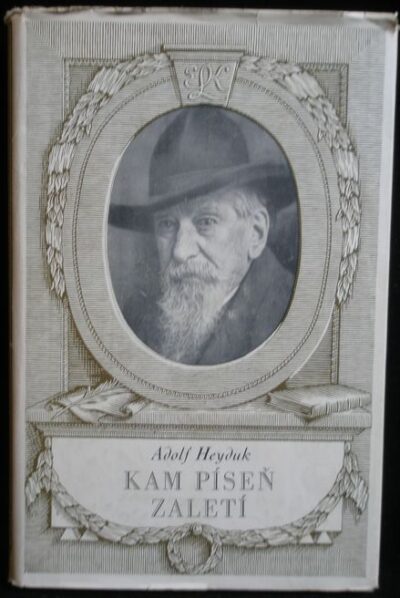 KAM PÍSEŇ ZALETÍ – Adolf Heyduk