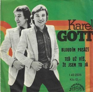 KAREL GOTT – BLOUDÍM PASÁŽÍ / TEĎ UŽ VÍŠ, ŽE JSEM TO JÁ (SP)