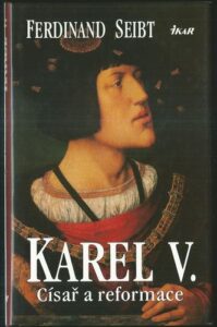 KAREL V. – Ferdinand Seibt