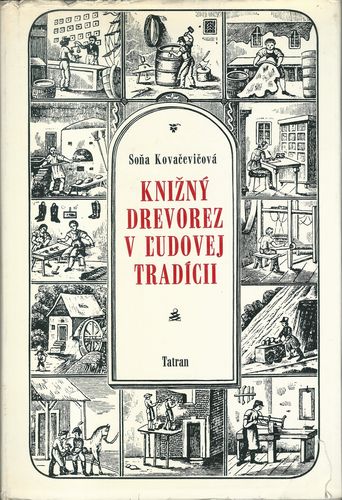 KNIŽNÝ DREVOREZ V ĽUDOVEJ TRADÍCII – Soňa Kovačevičová