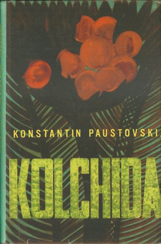 KOLCHIDA – Konstantin Paustovskij