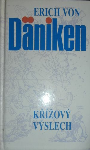 krizvy KŘÍŽOVÝ VÝSLECH – Erich von Däniken