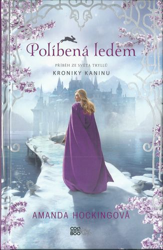 polibnledm KRONIKY KANINU 2: POLÍBENÁ LEDEM – Amanda Hockingová