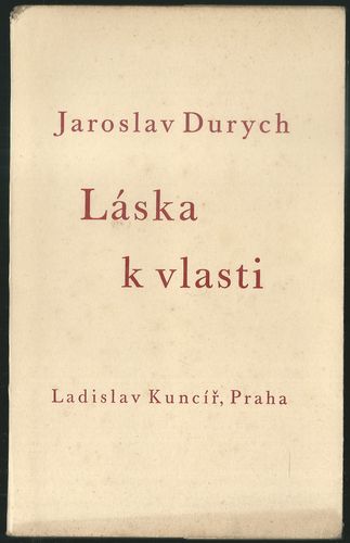 LÁSKA K VLASTI – Jaroslav Durych