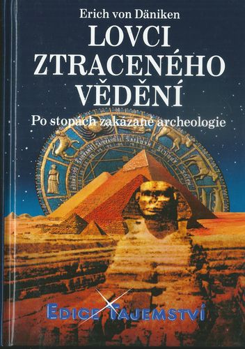 lovztr LOVCI ZTRACENÉHO VĚDĚNÍ – Erich von Däniken