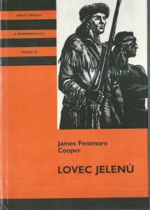 LOVEC JELENŮ – James Fenimore Cooper