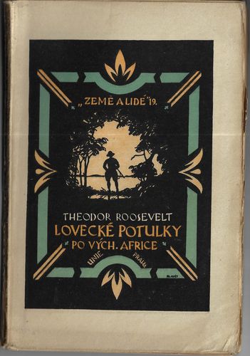 LOVECKÉ POTULKY PO VÝCH. AFRICE – Theodor Roosevelt