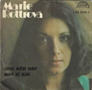 MARIE ROTTROVÁ – EXPRES MLÉČNÉ DRÁHY / MODRÉ OČI MLÁDÍ (SP)