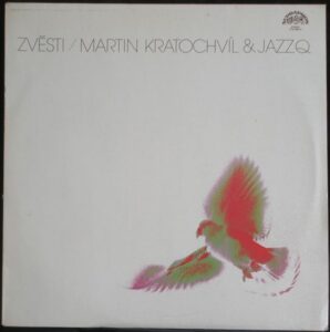 MARTIN KRATOCHVÍL & JAZZ Q – ZVĚSTI (LP)