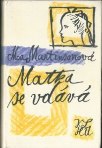 MATKA SE VDÁVÁ – Moa Martinsonová