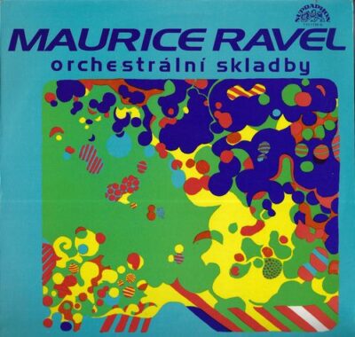 MAURICE RAVEL – ORCHESTRÁLNÍ SKLADBY LP deska