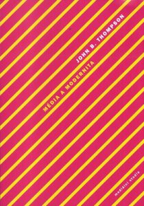 MÉDIA A MODERNITA – John B. Thompson