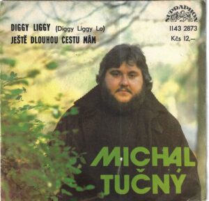 MICHAL TUČNÝ – DIGGY LIGGY / JEŠTĚ DLOUHOU CESTU MÁM (SP)