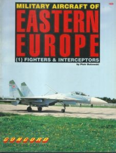 MILITARY AIRCRAFT OF EASTERN EUROPE 1 – FIGHTERS & INTERCEPTORS – Piotr Butowski