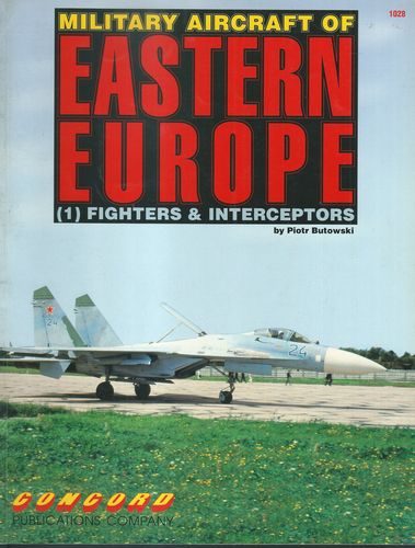 easteuro MILITARY AIRCRAFT OF EASTERN EUROPE 1 – FIGHTERS & INTERCEPTORS – Piotr Butowski