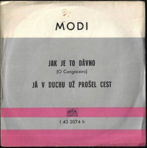 MODI – JAK JE TO DÁVNO / JÁ V DUCHU UŽ PROŠEL CEST (SP)