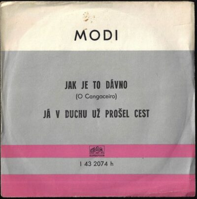 MODI – JAK JE TO DÁVNO / JÁ V DUCHU UŽ PROŠEL CEST SP deska