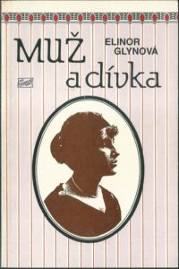 MUŽ A DÍVKA – Elinor Glynová