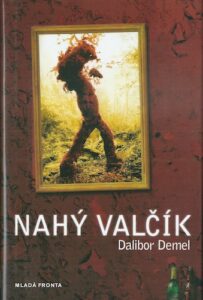 NAHÝ VALČÍK – Dalibor Demel