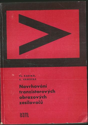 navrobrtranzes NAVRHOVÁNÍ TRANZISTOROVÝCH OBRAZOVÝCH ZESILOVAČŮ