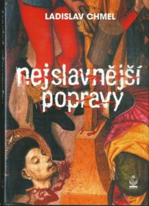 NEJSLAVNĚJŠÍ POPRAVY – Ladislav Chmel