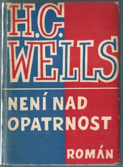 NENÍ NAD OPATRNOST – H. G. Wells